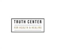 Truth Center For Health & Healing Truth Center For Health & Healing