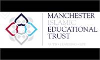 Manchester Islamic Education Trust Manchester Islamic Education Trust